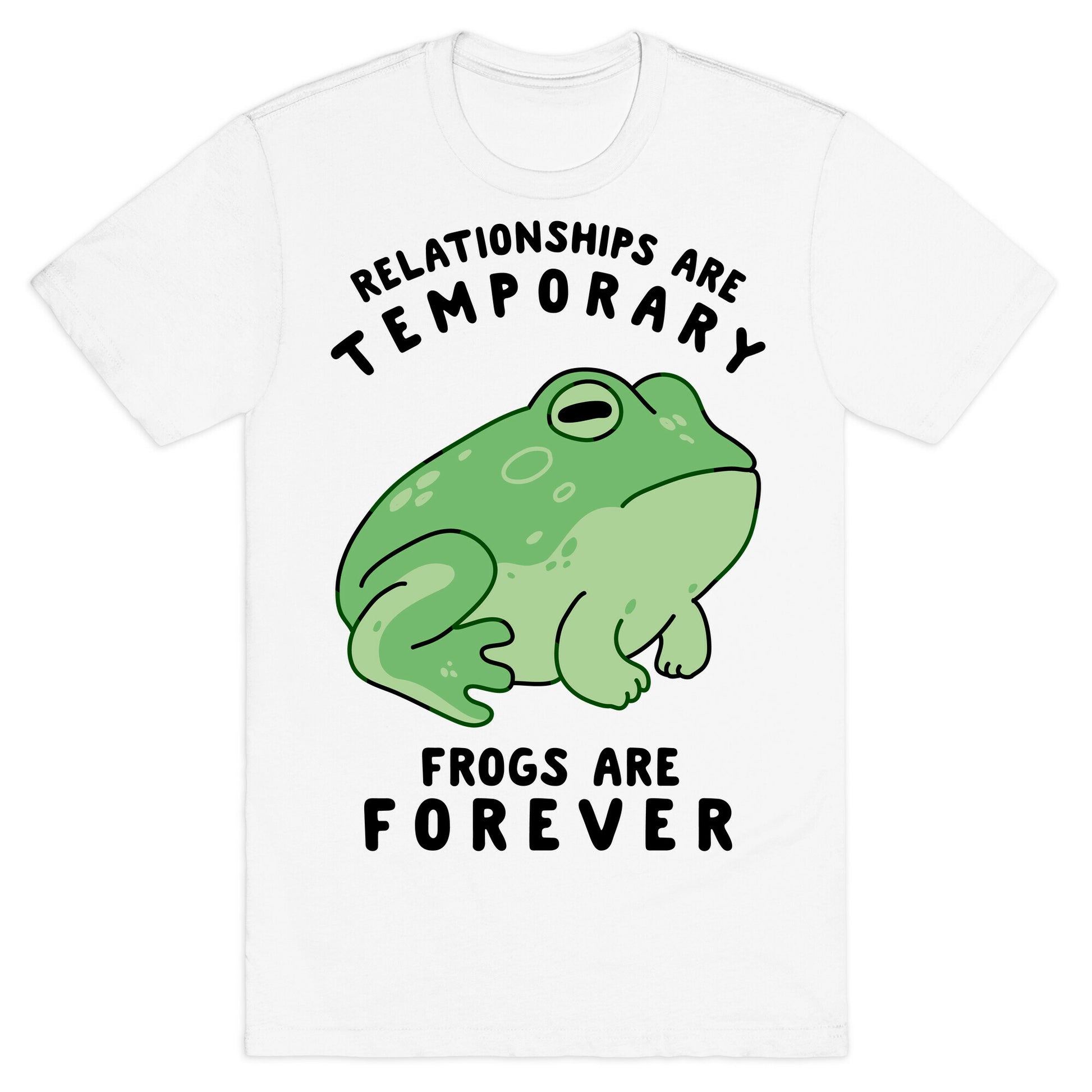 Frogs Are Forever T-Shirt