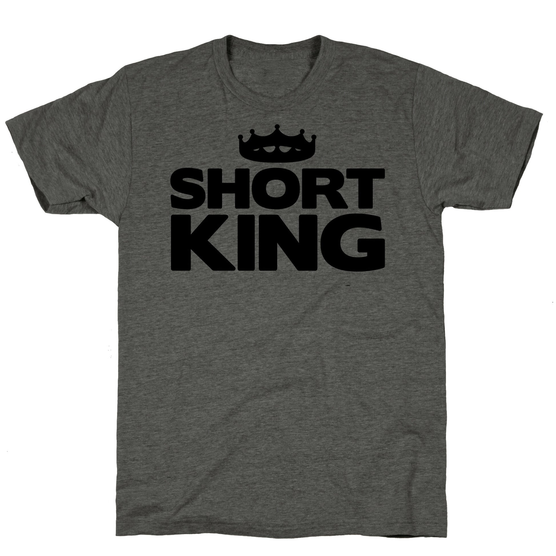 Short King Unisex Triblend Tee