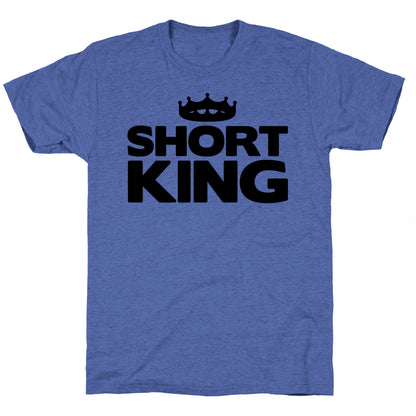 Short King Unisex Triblend Tee