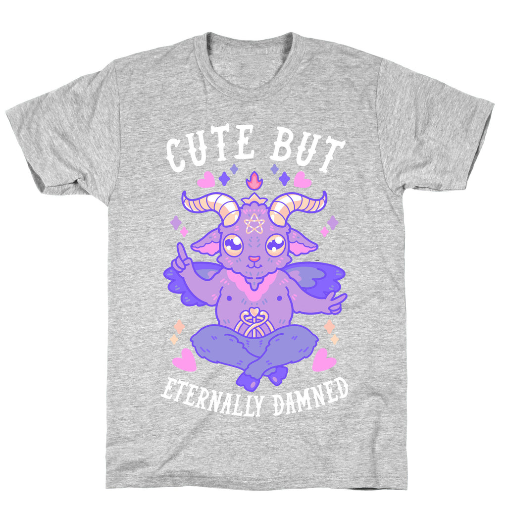 Cute But Eternally Damned T-Shirt