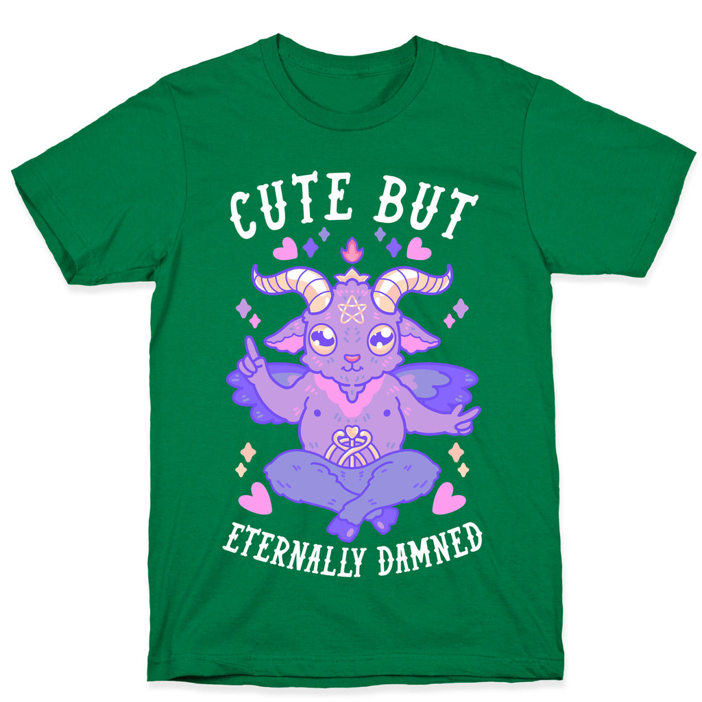 Cute But Eternally Damned T-Shirt