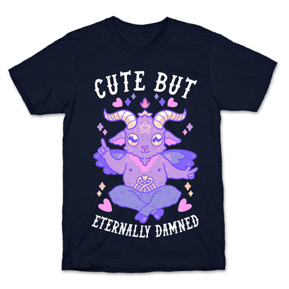 Cute But Eternally Damned T-Shirt