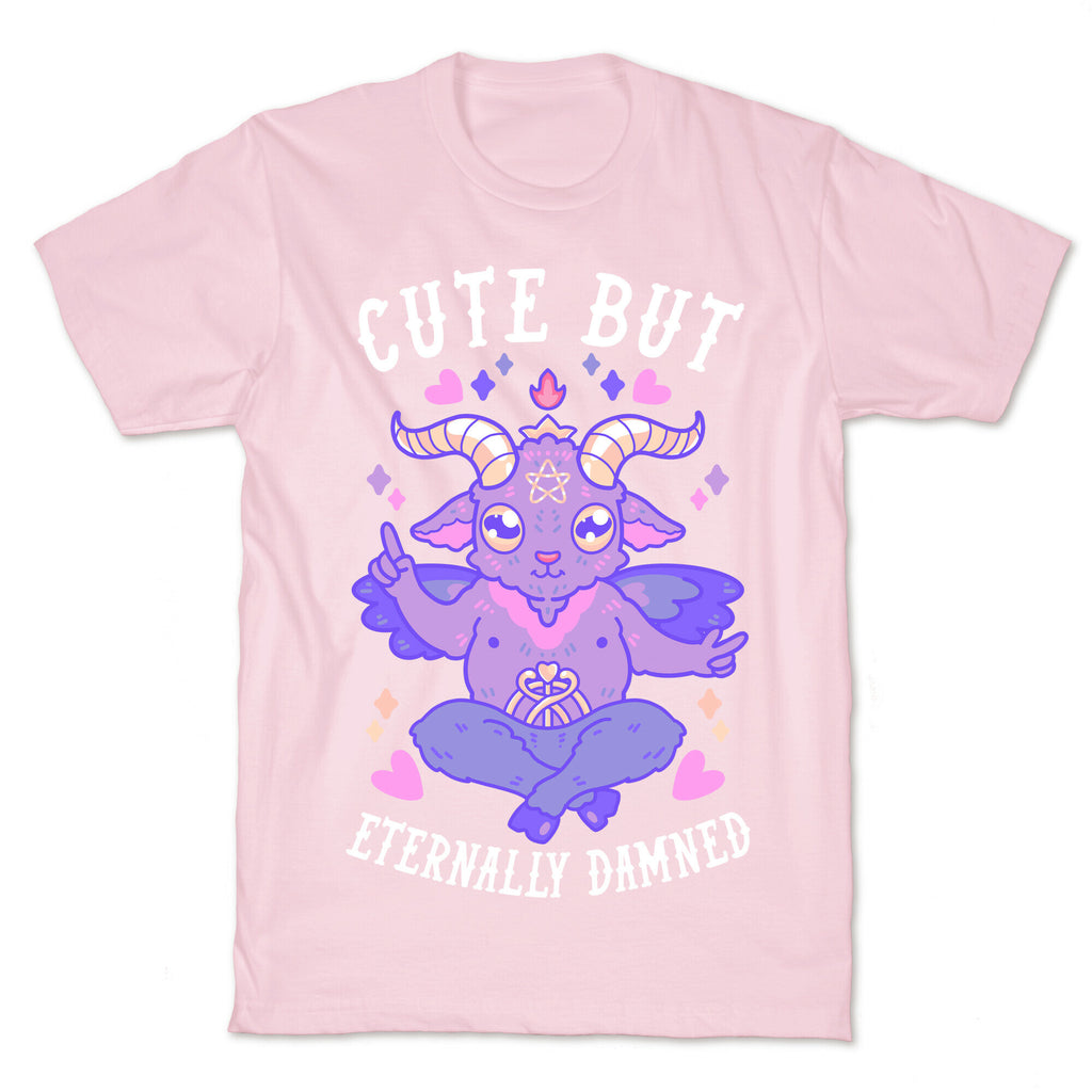 Cute But Eternally Damned T-Shirt