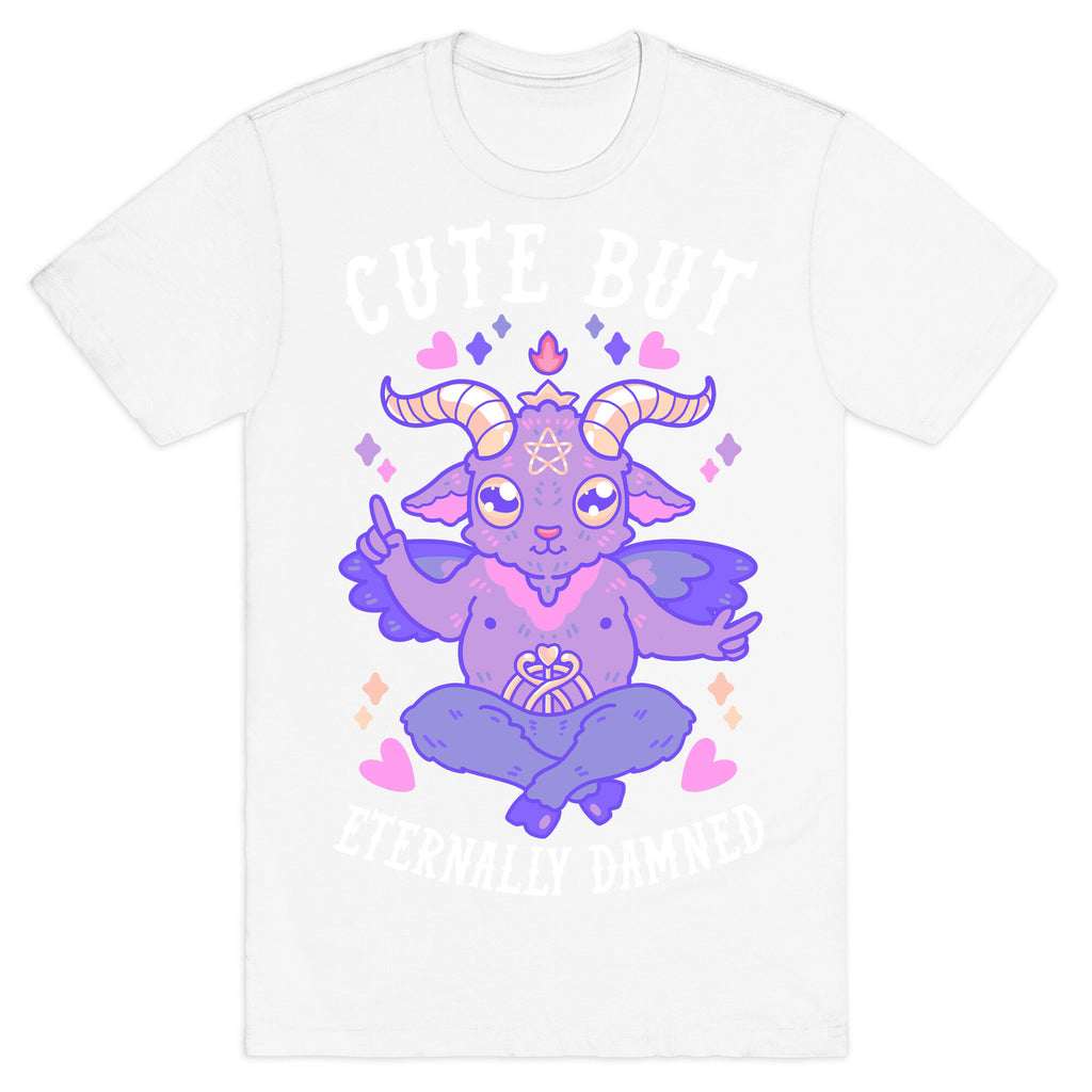 Cute But Eternally Damned T-Shirt