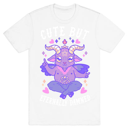 Cute But Eternally Damned T-Shirt