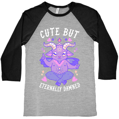 Cute But Eternally Damned Baseball Tee
