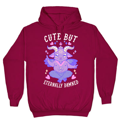 Cute But Eternally Damned Hoodie