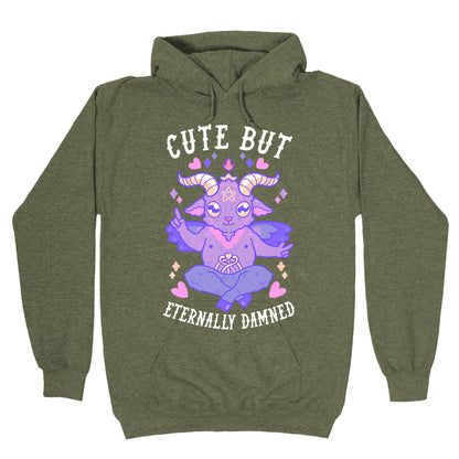 Cute But Eternally Damned Hoodie
