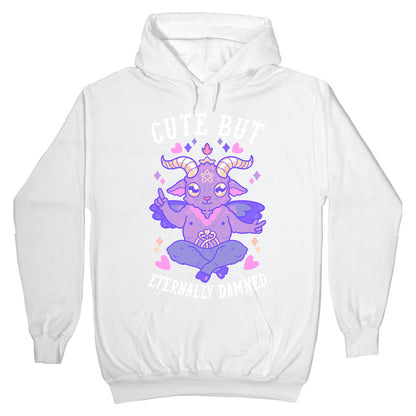 Cute But Eternally Damned Hoodie