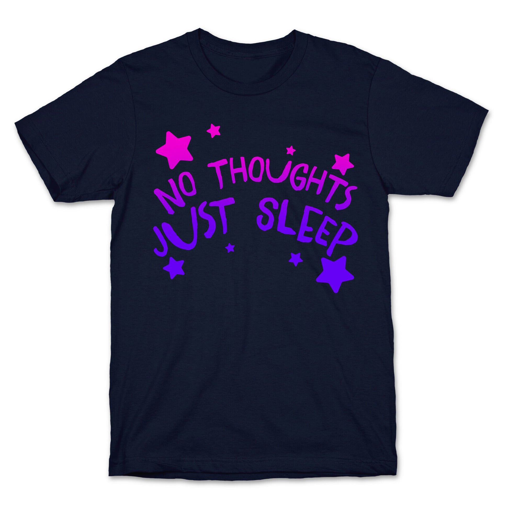 No Thoughts Just Sleep T-Shirt