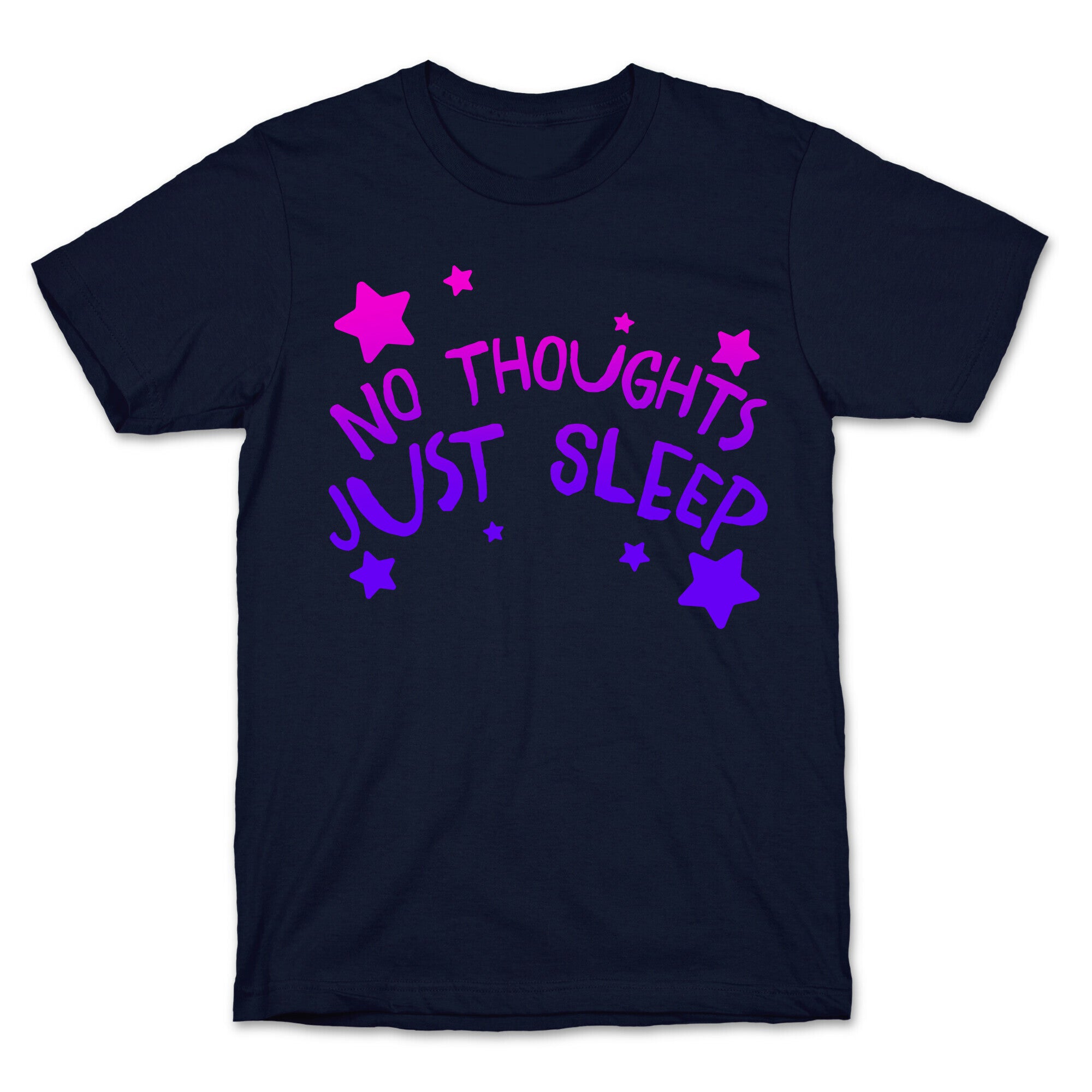 No Thoughts Just Sleep T-Shirt
