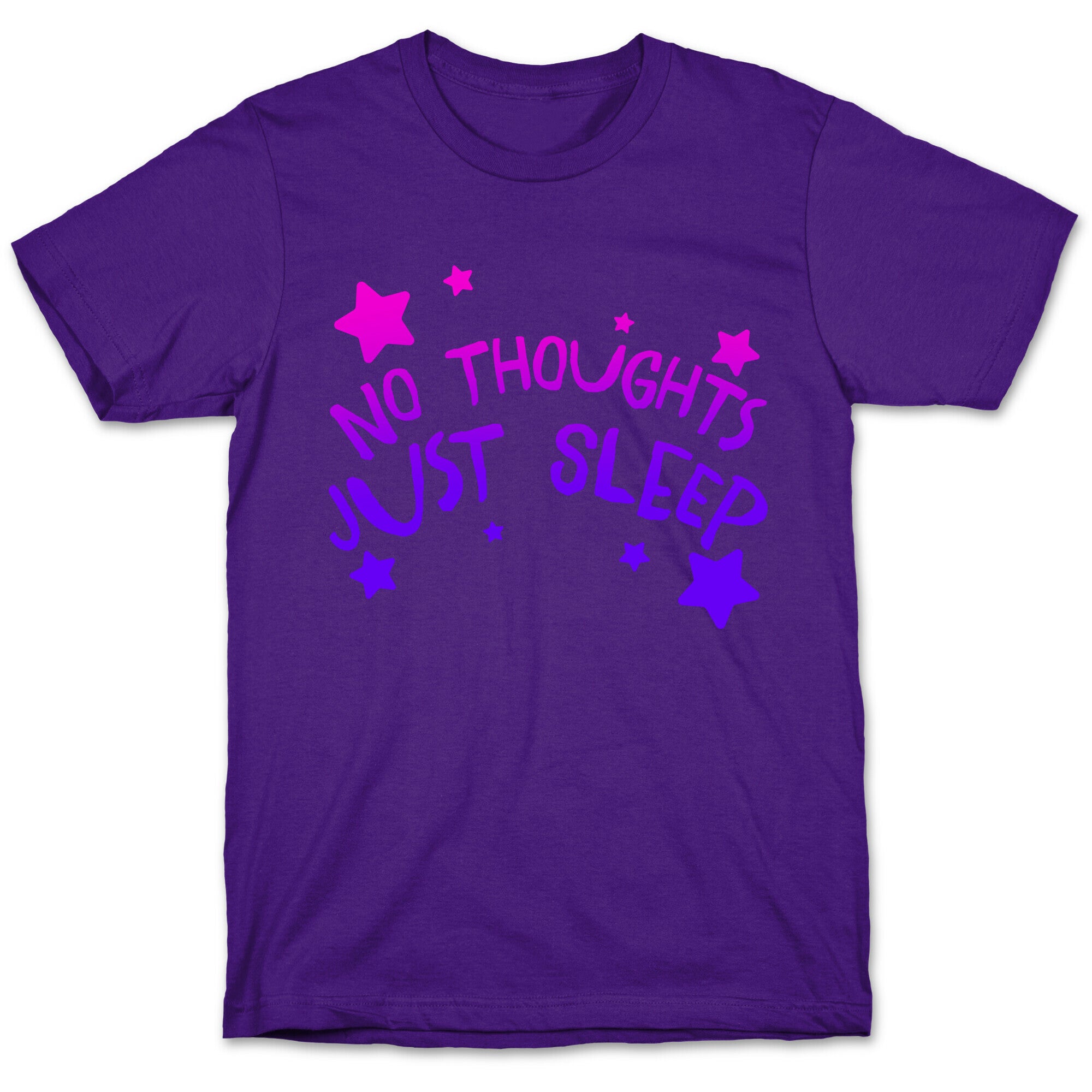 No Thoughts Just Sleep T-Shirt