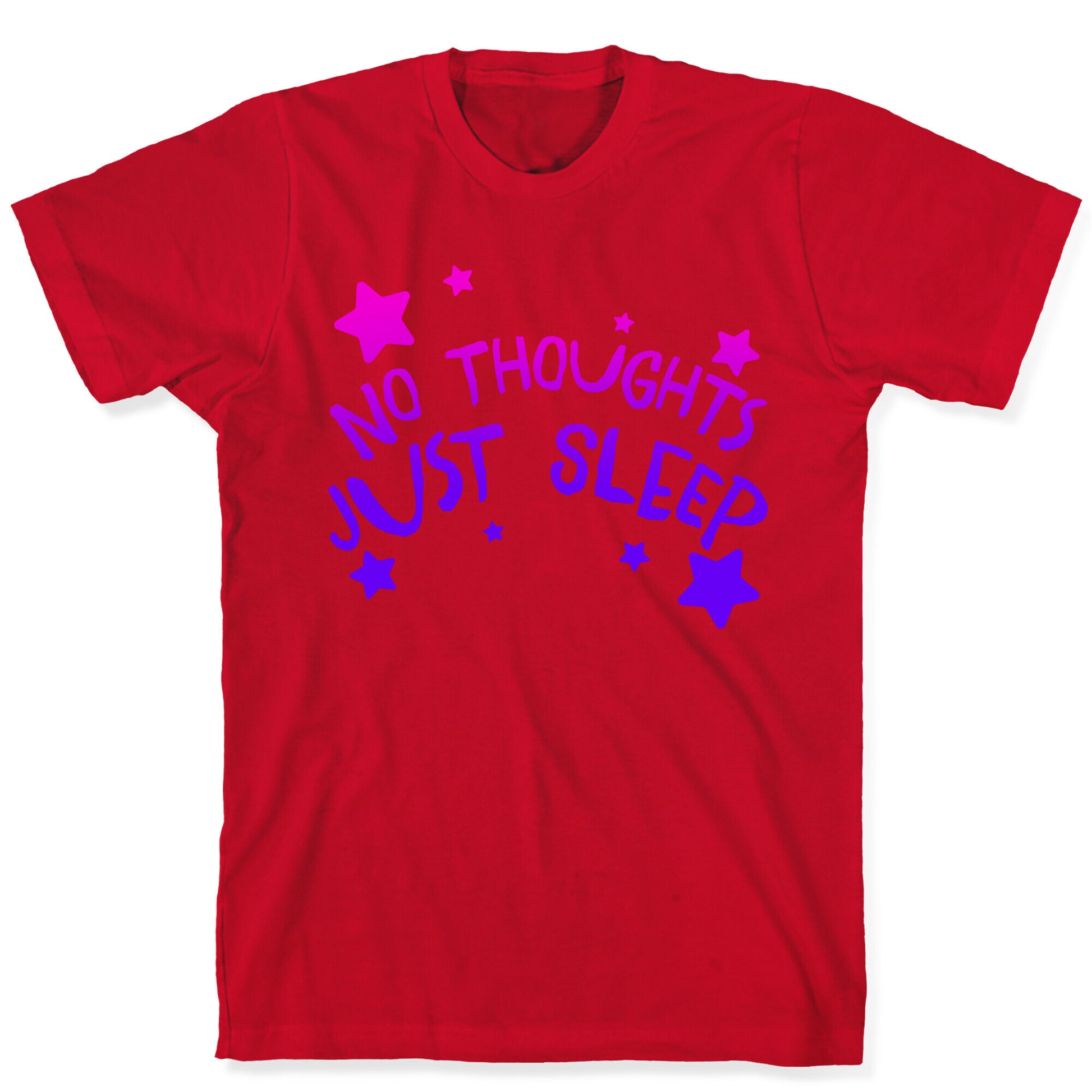 No Thoughts Just Sleep T-Shirt