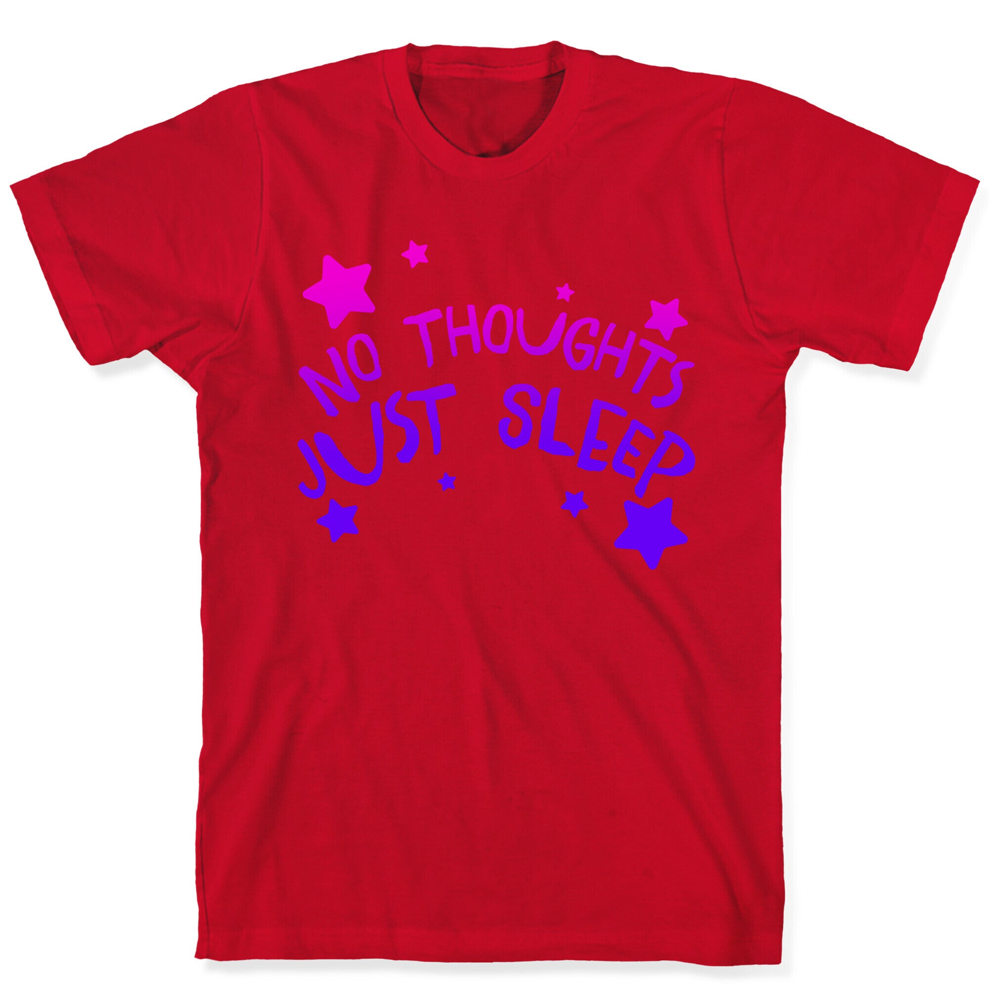 No Thoughts Just Sleep T-Shirt