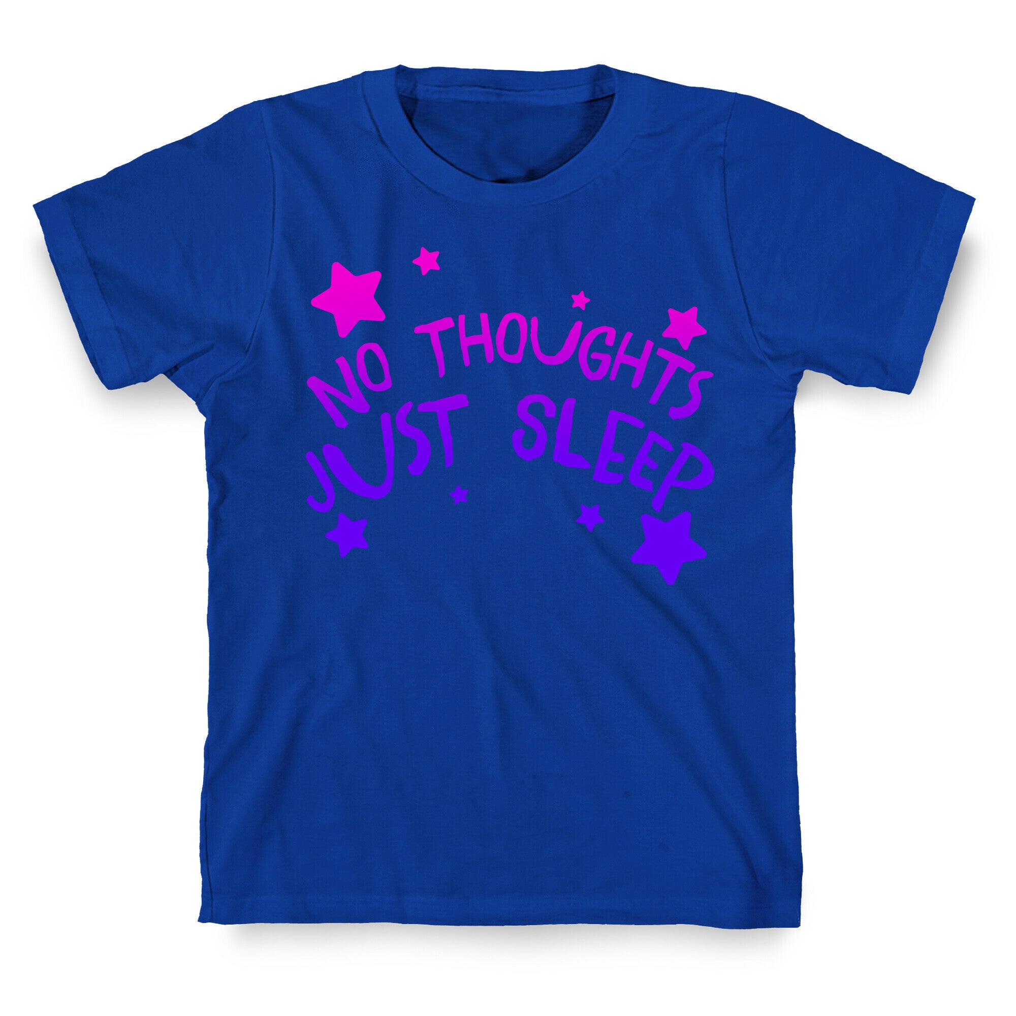 No Thoughts Just Sleep T-Shirt