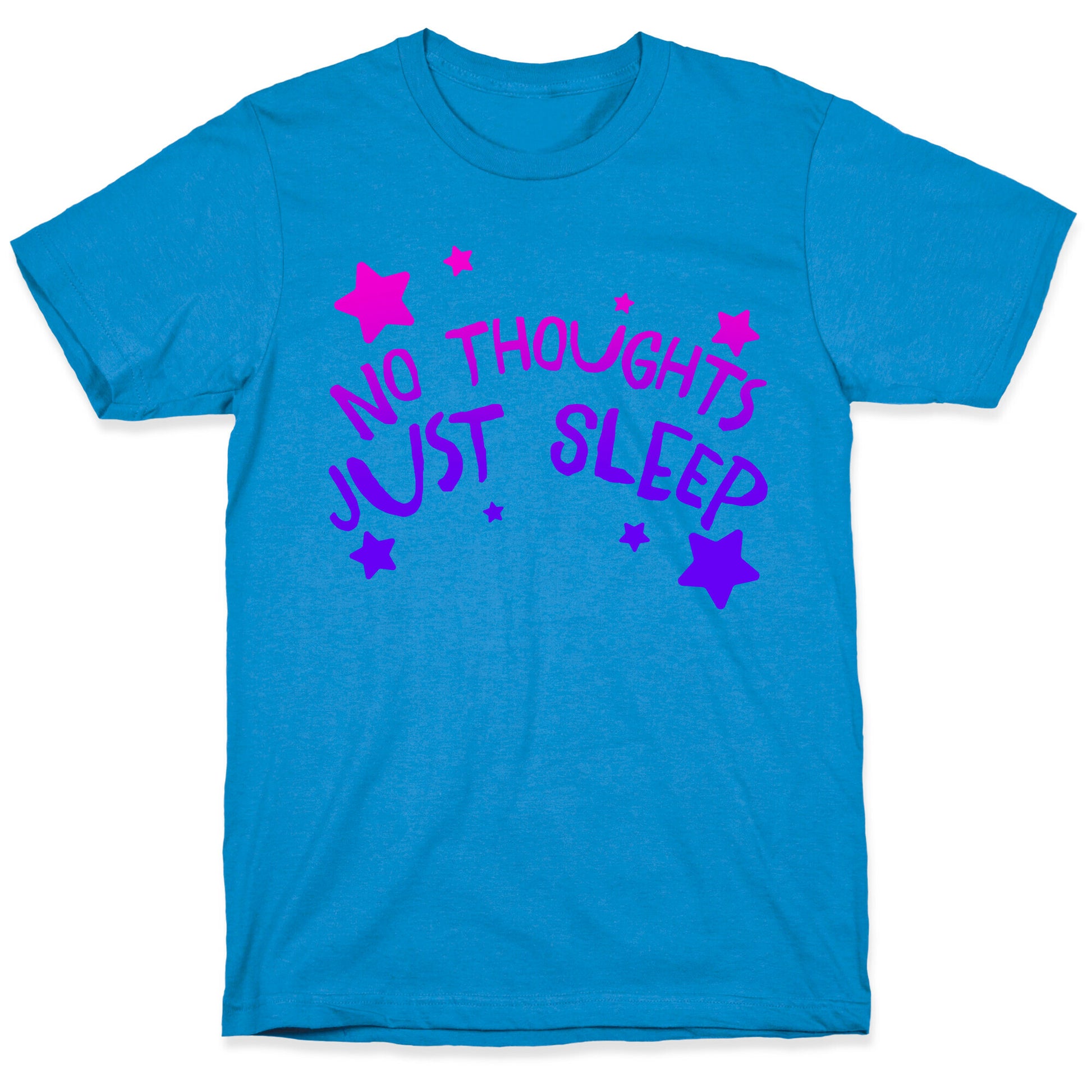 No Thoughts Just Sleep T-Shirt