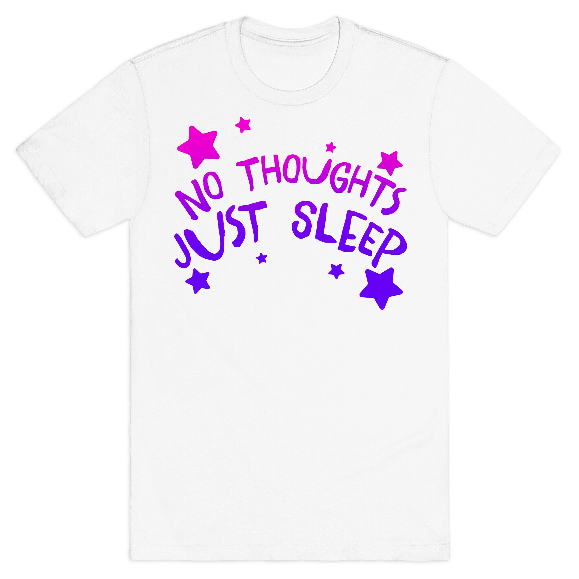 No Thoughts Just Sleep T-Shirt