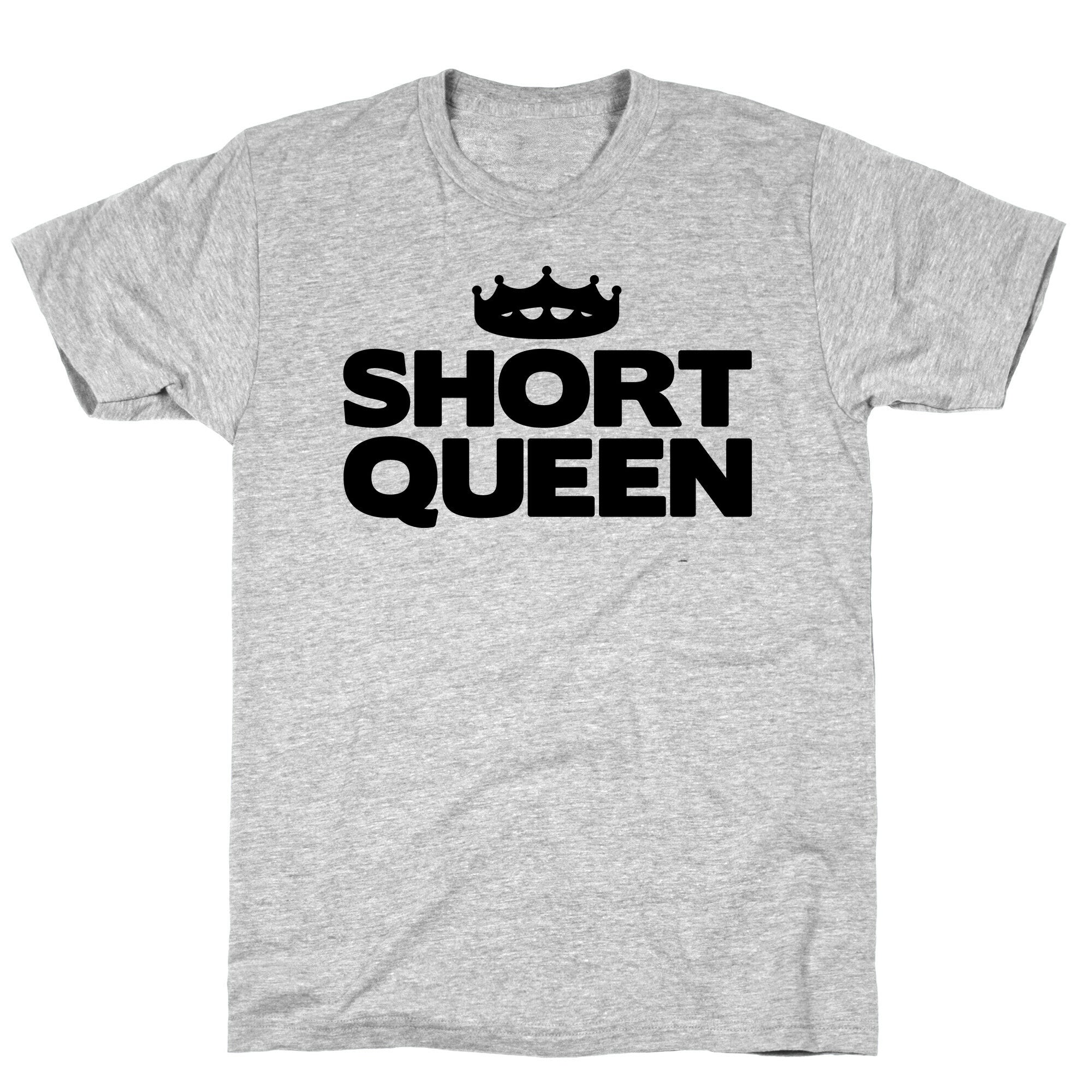 Short Queen T-Shirt