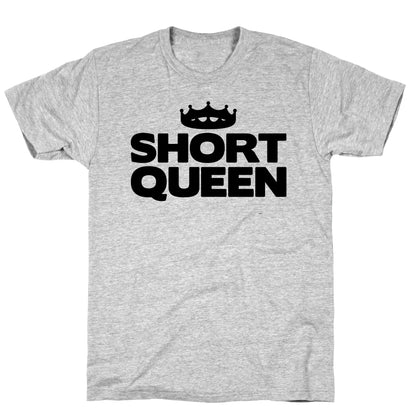 Short Queen T-Shirt