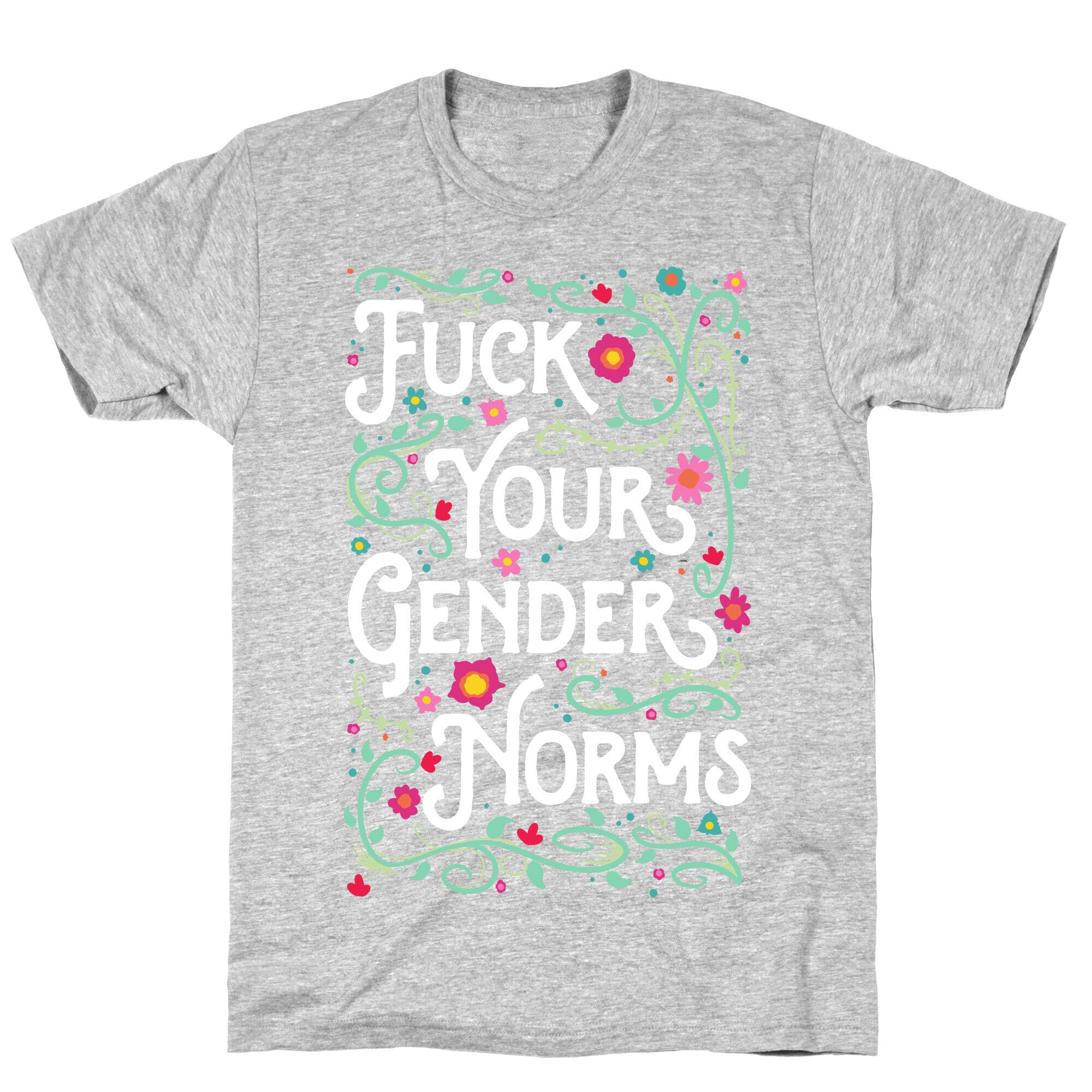Fuck Your Gender Norms T-Shirt