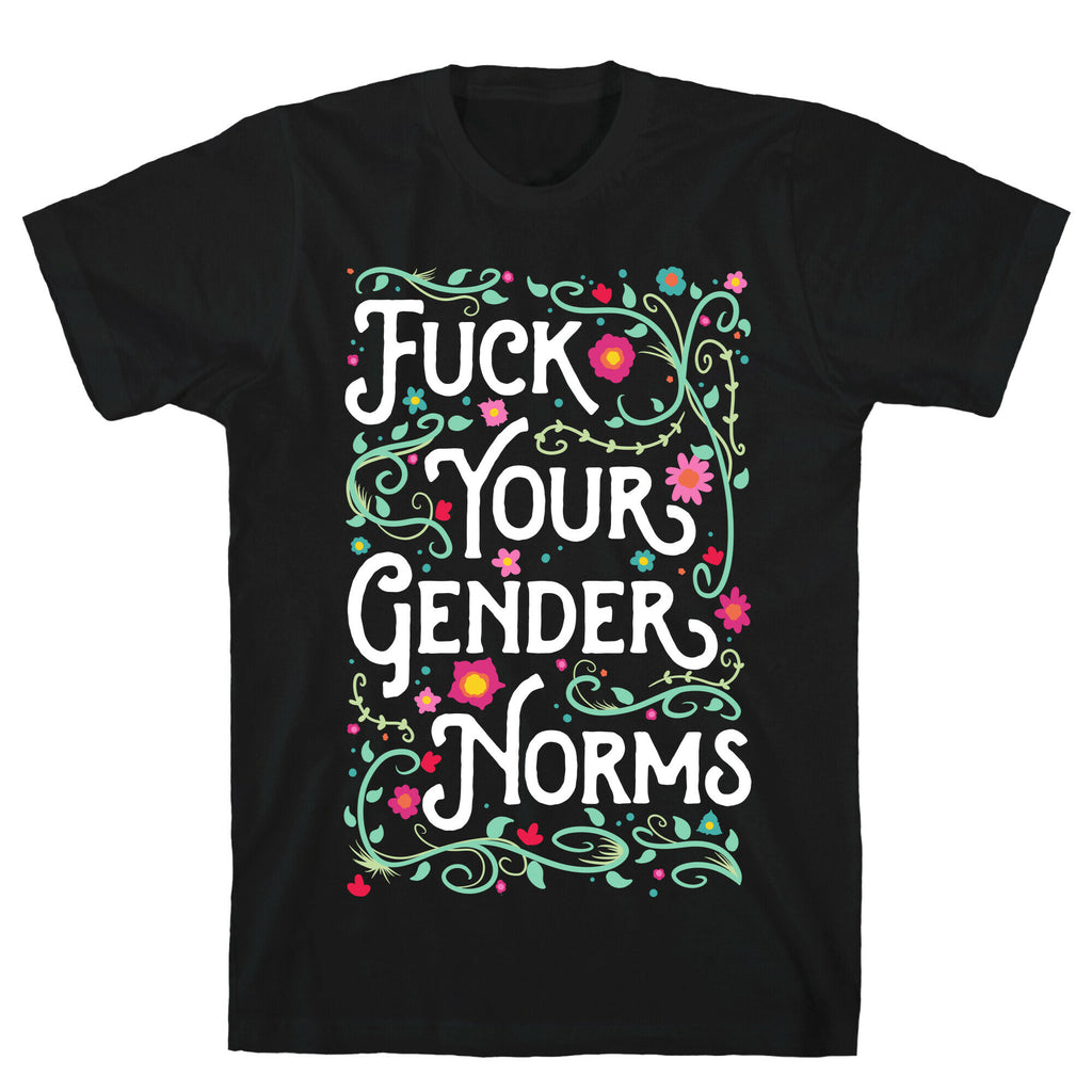 Fuck Your Gender Norms T-Shirt