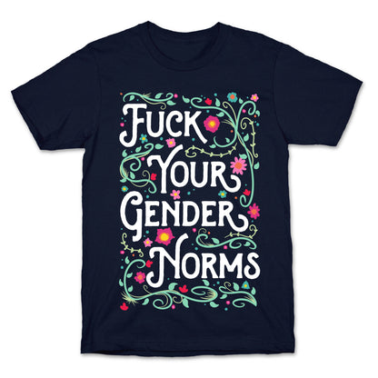 Fuck Your Gender Norms T-Shirt