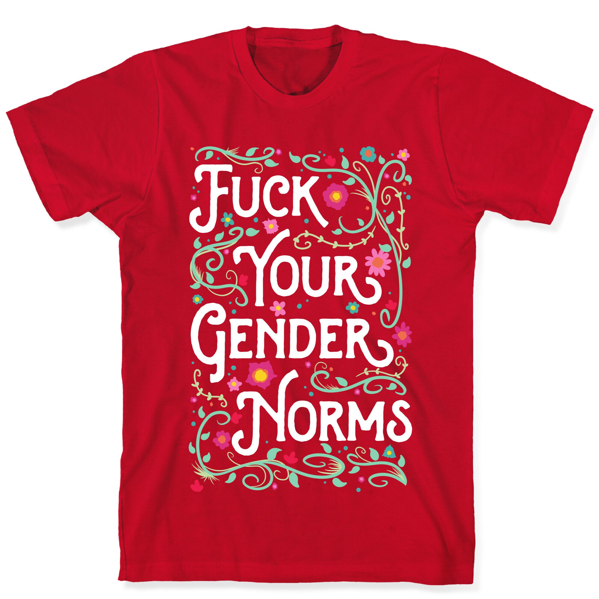 Fuck Your Gender Norms T-Shirt
