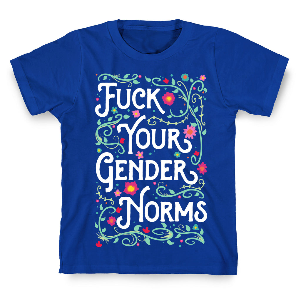 Fuck Your Gender Norms T-Shirt