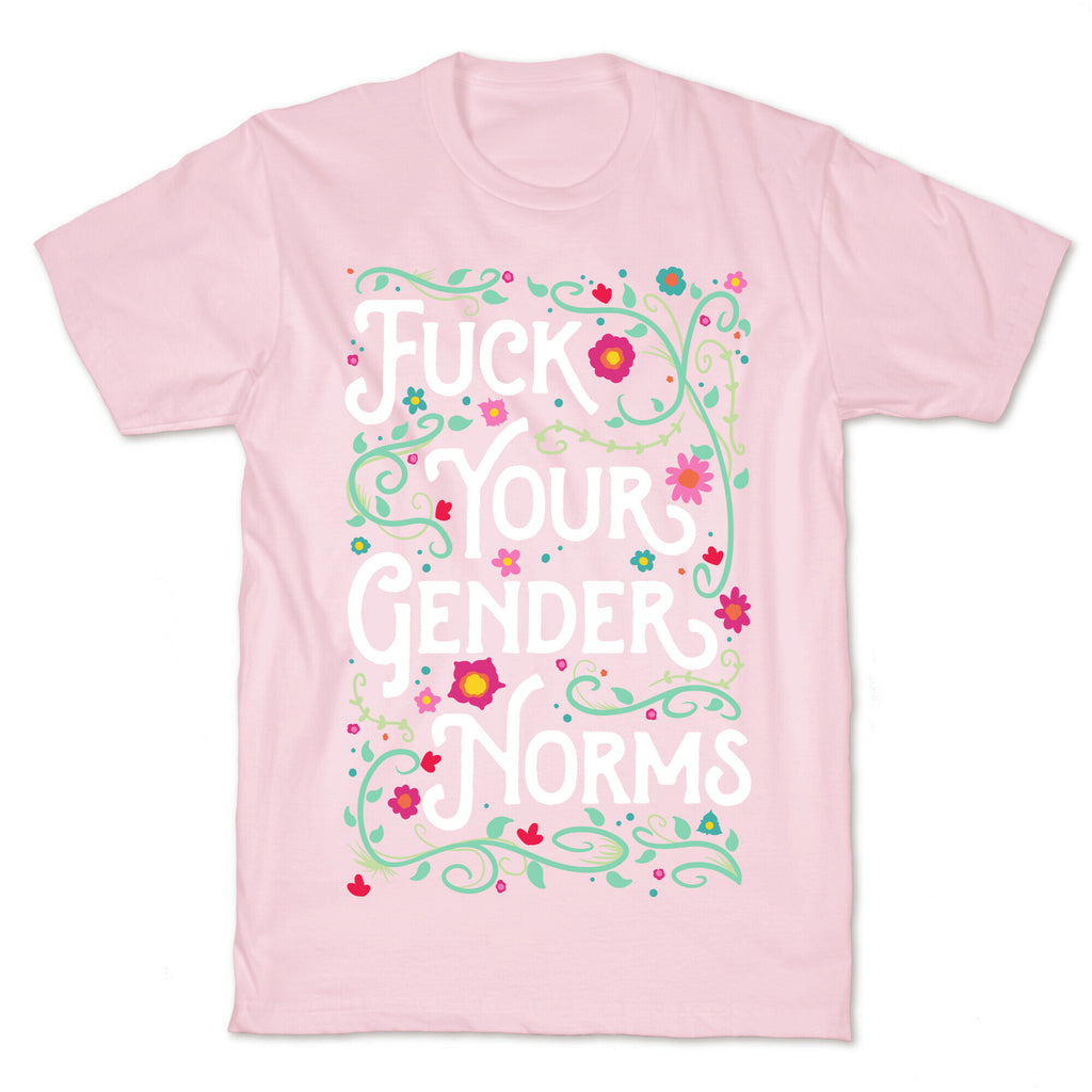 Fuck Your Gender Norms T-Shirt