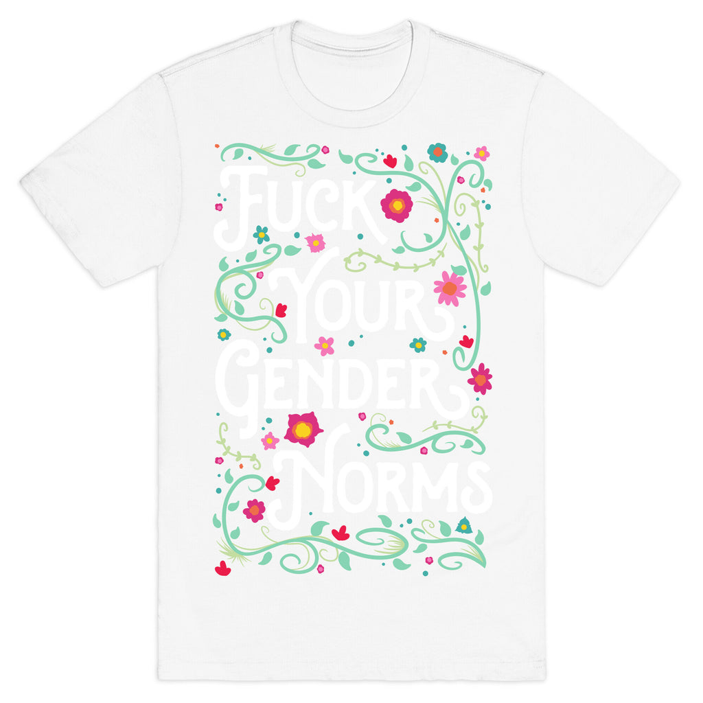 Fuck Your Gender Norms T-Shirt