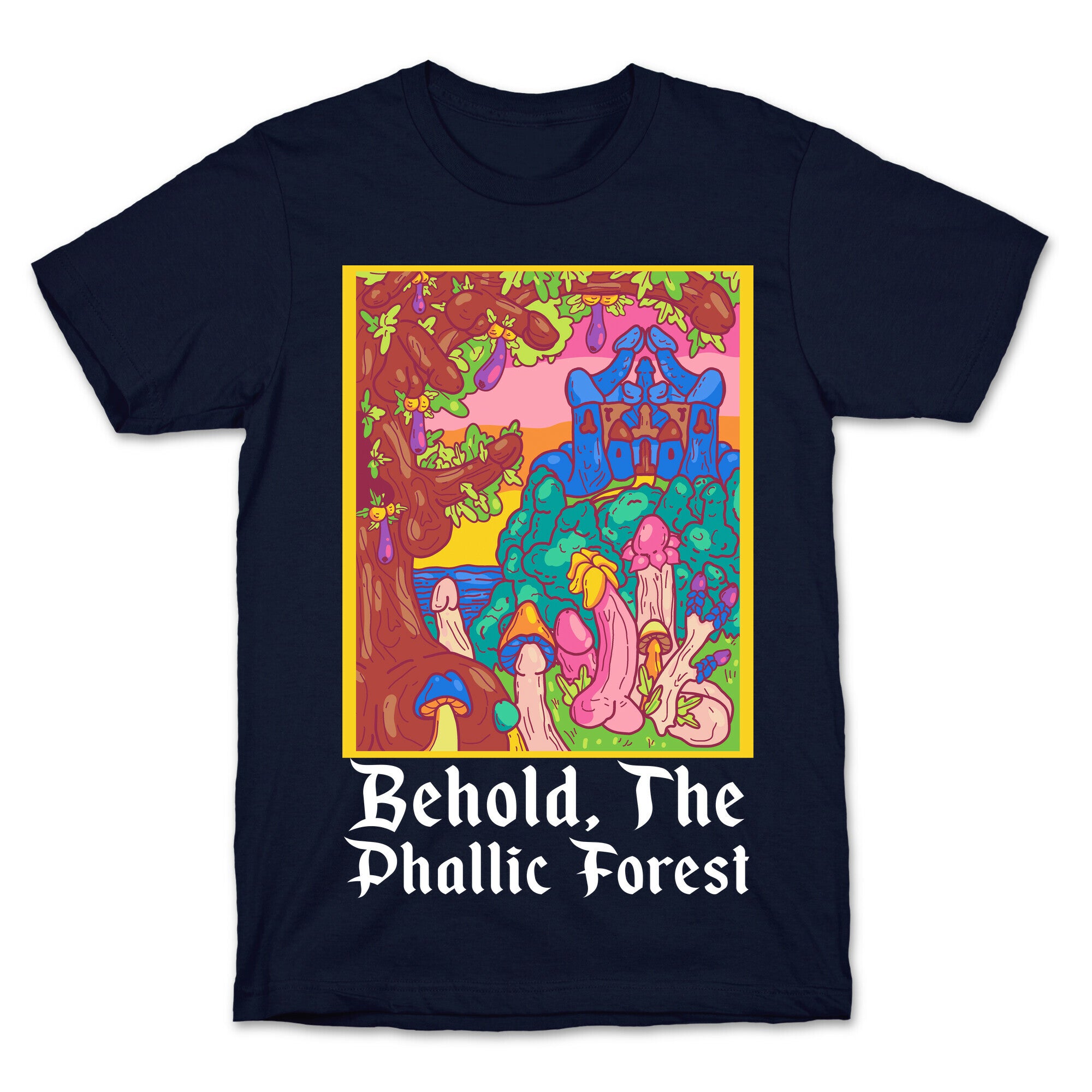 Behold, The Phallic Forest T-Shirt