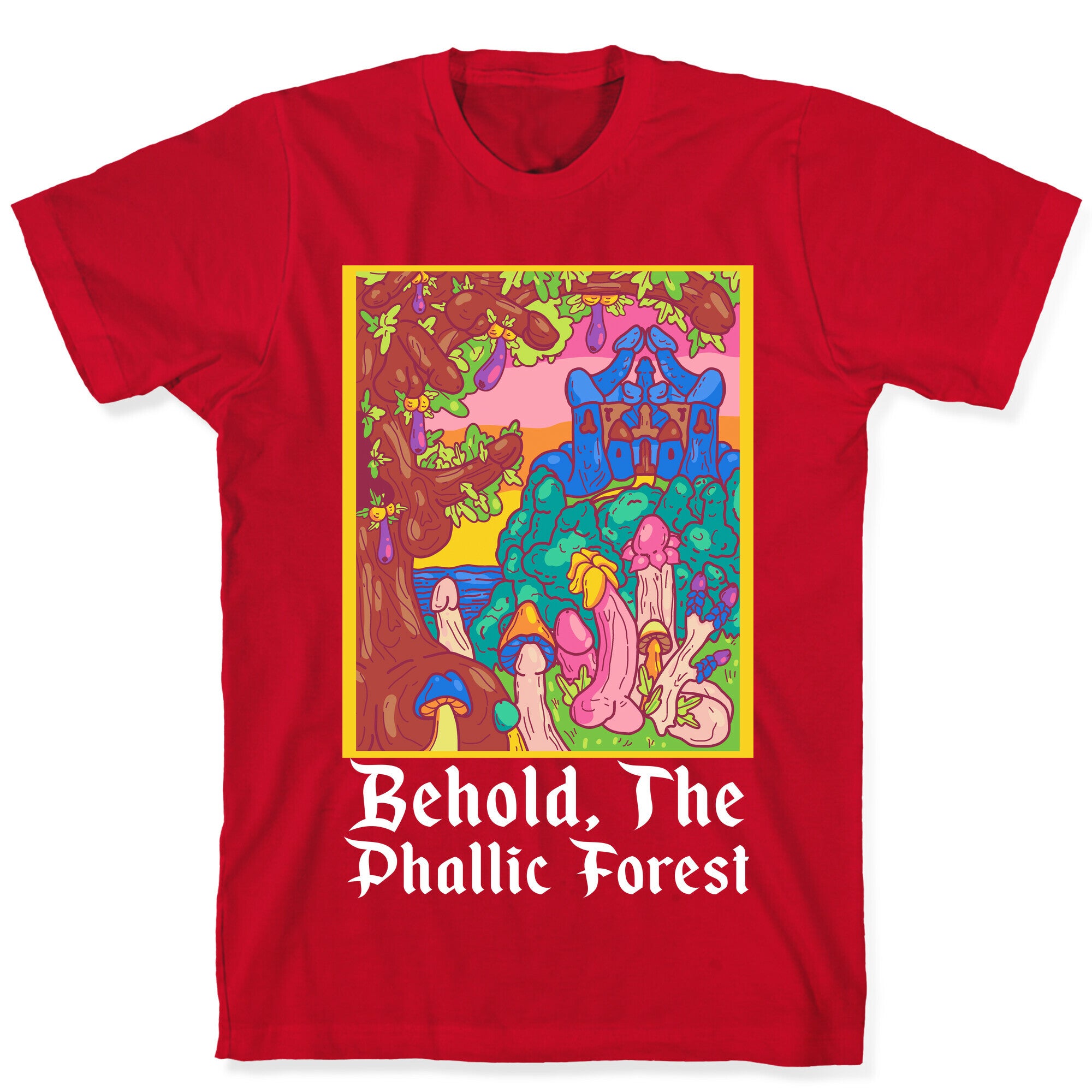 Behold, The Phallic Forest T-Shirt
