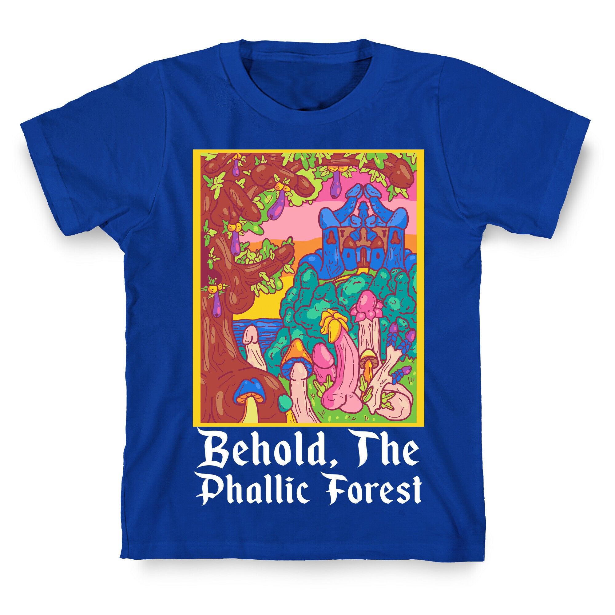 Behold, The Phallic Forest T-Shirt