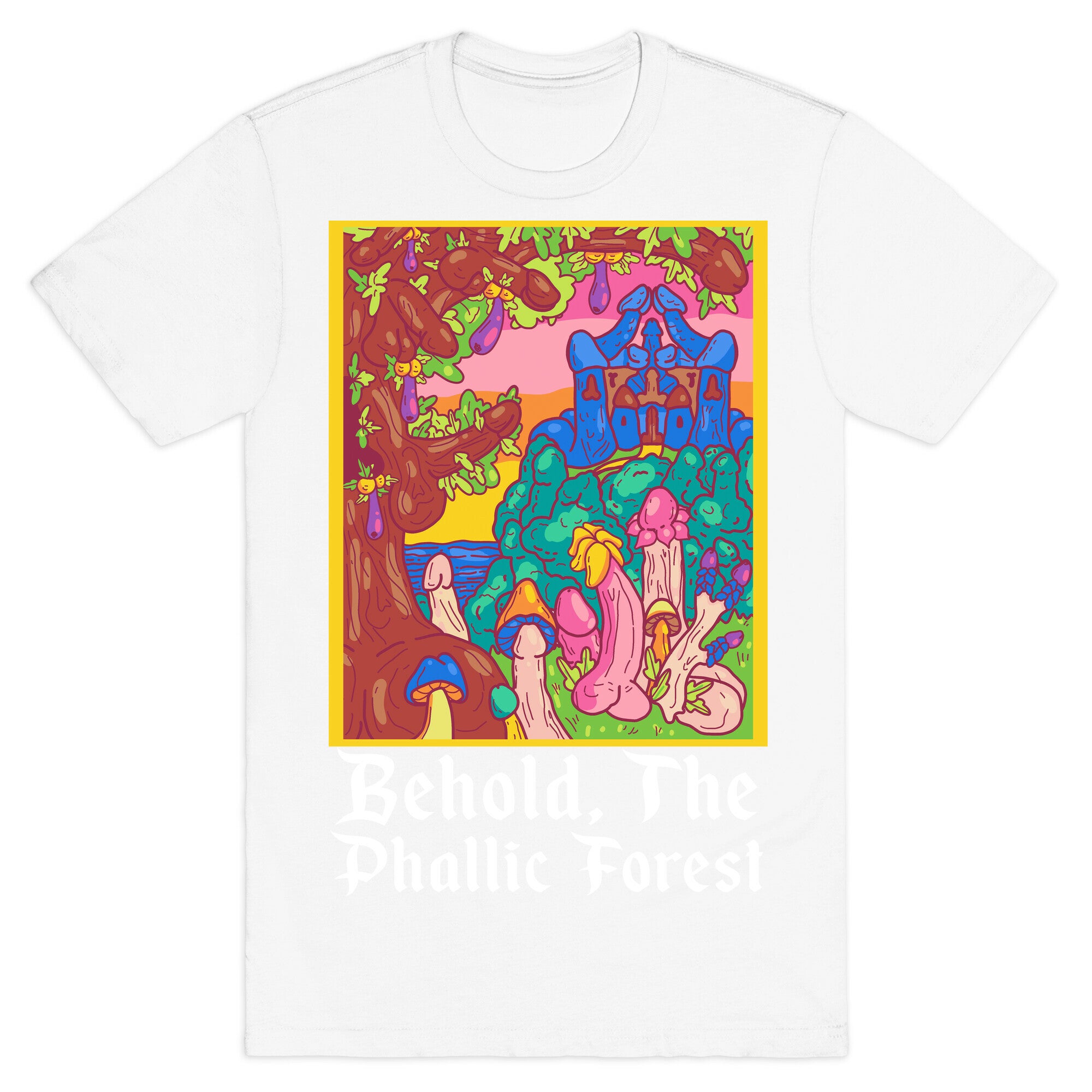 Behold, The Phallic Forest T-Shirt