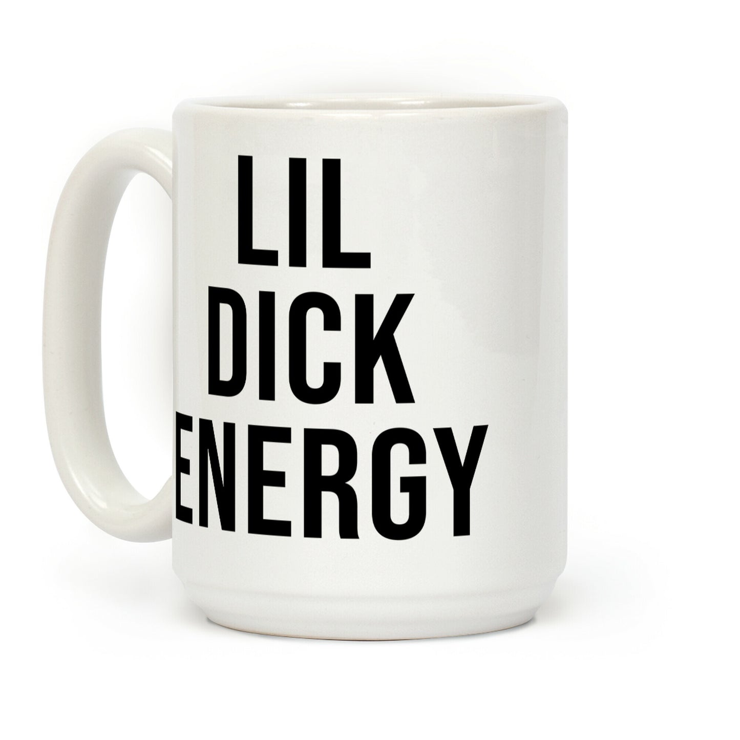 Lil Dick Energy Coffee Mug