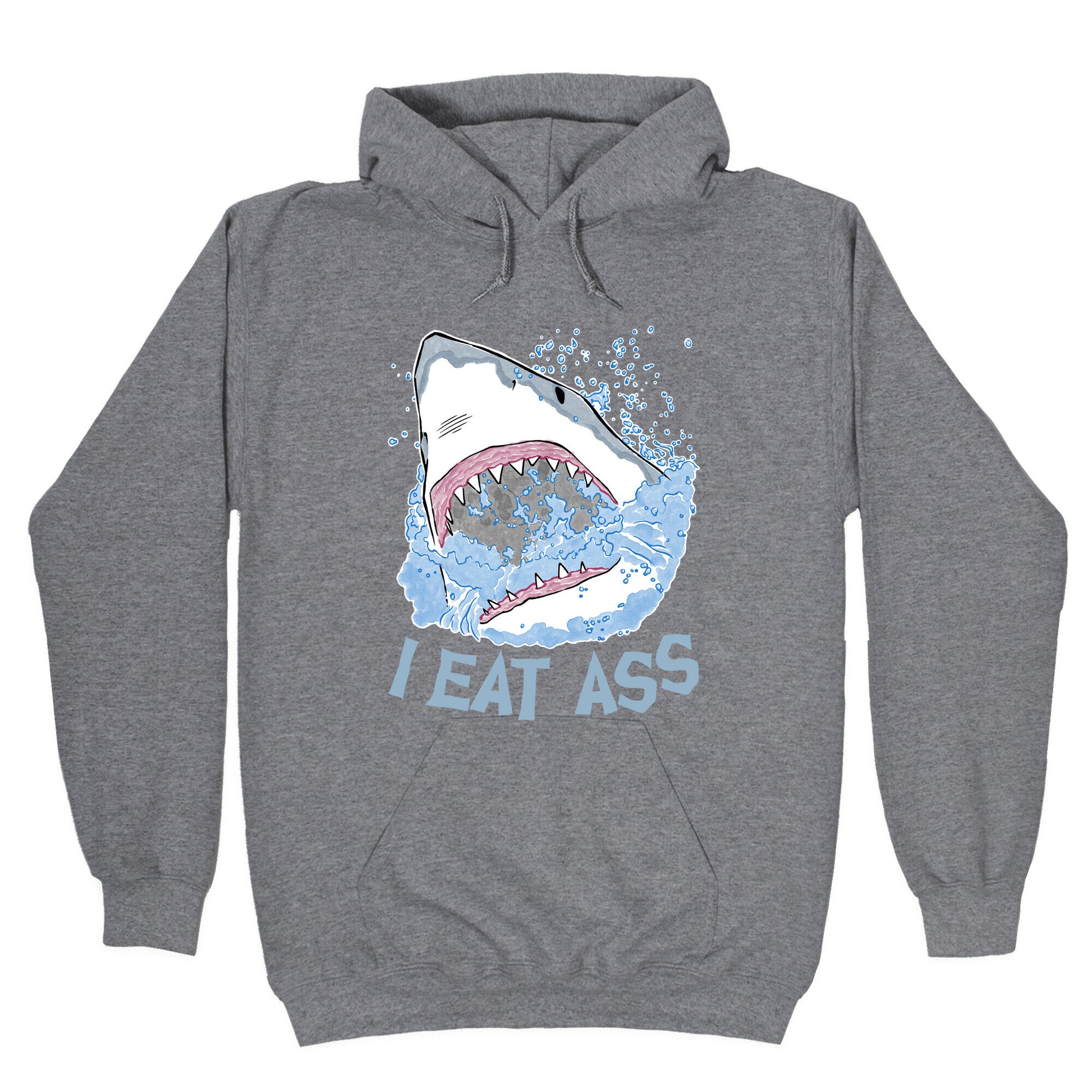 I Eat Ass Shark Hoodie