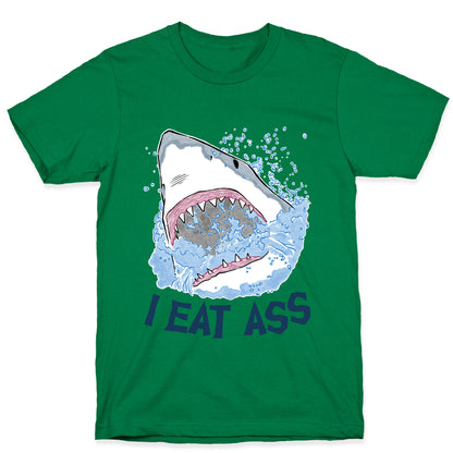 I Eat Ass Shark T-Shirt