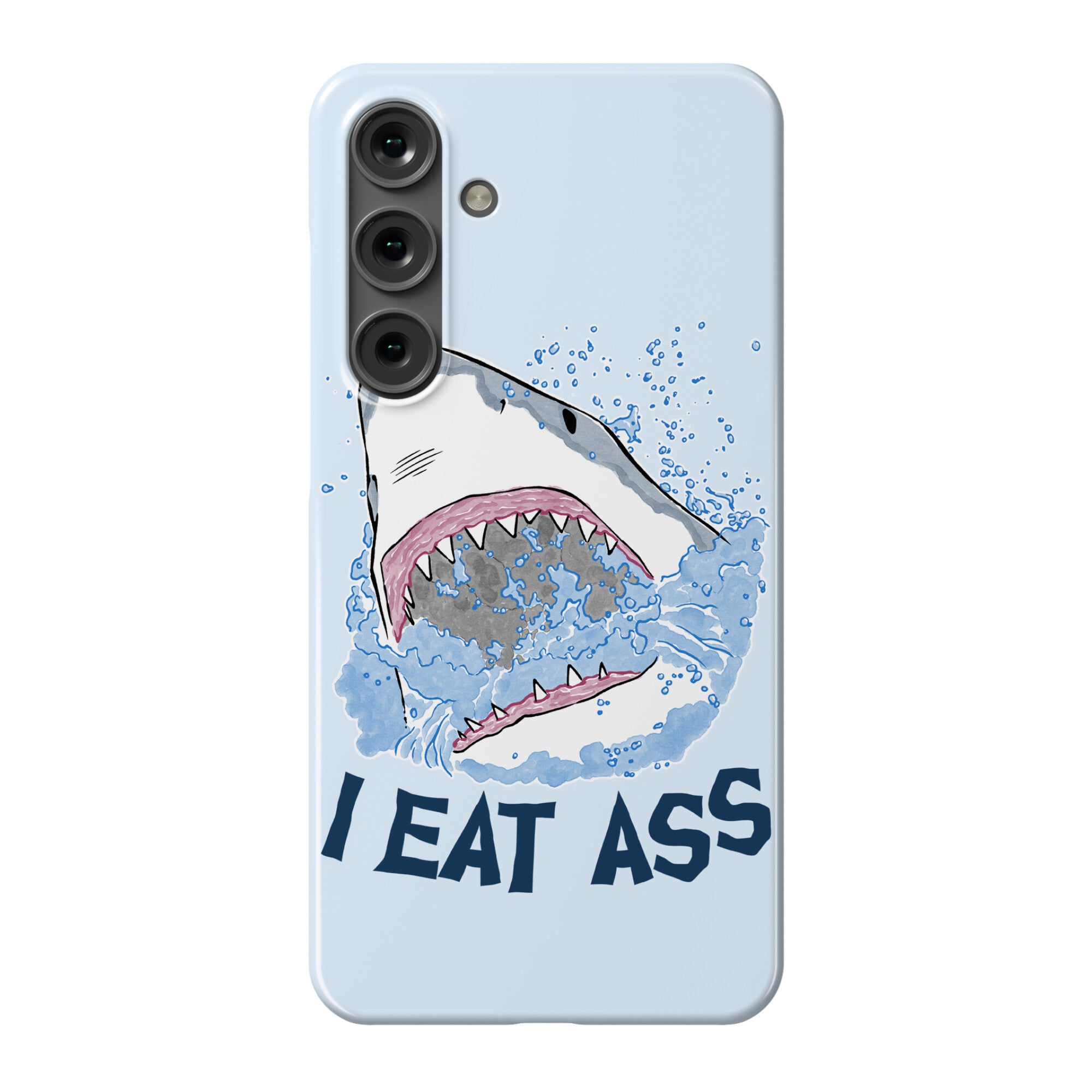 I Eat Ass Shark Phone Case