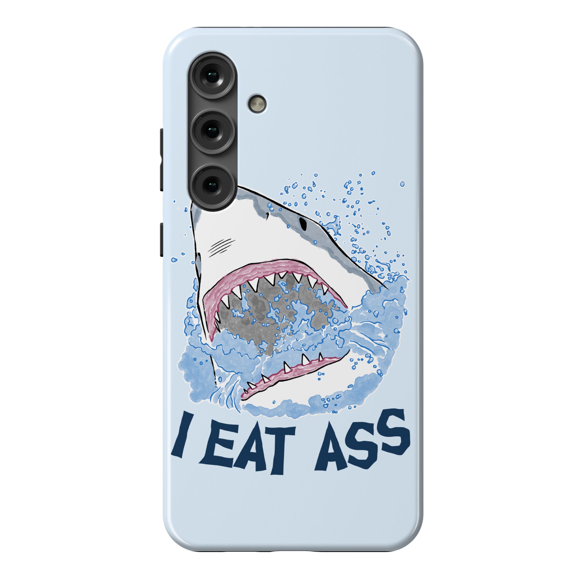 I Eat Ass Shark Phone Case