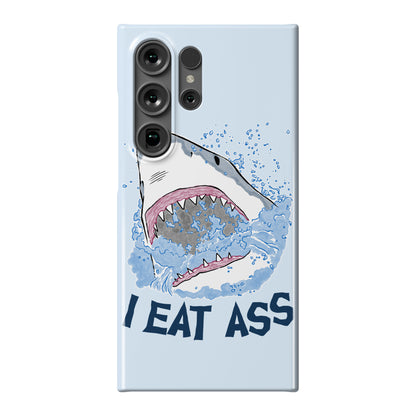 I Eat Ass Shark Phone Case