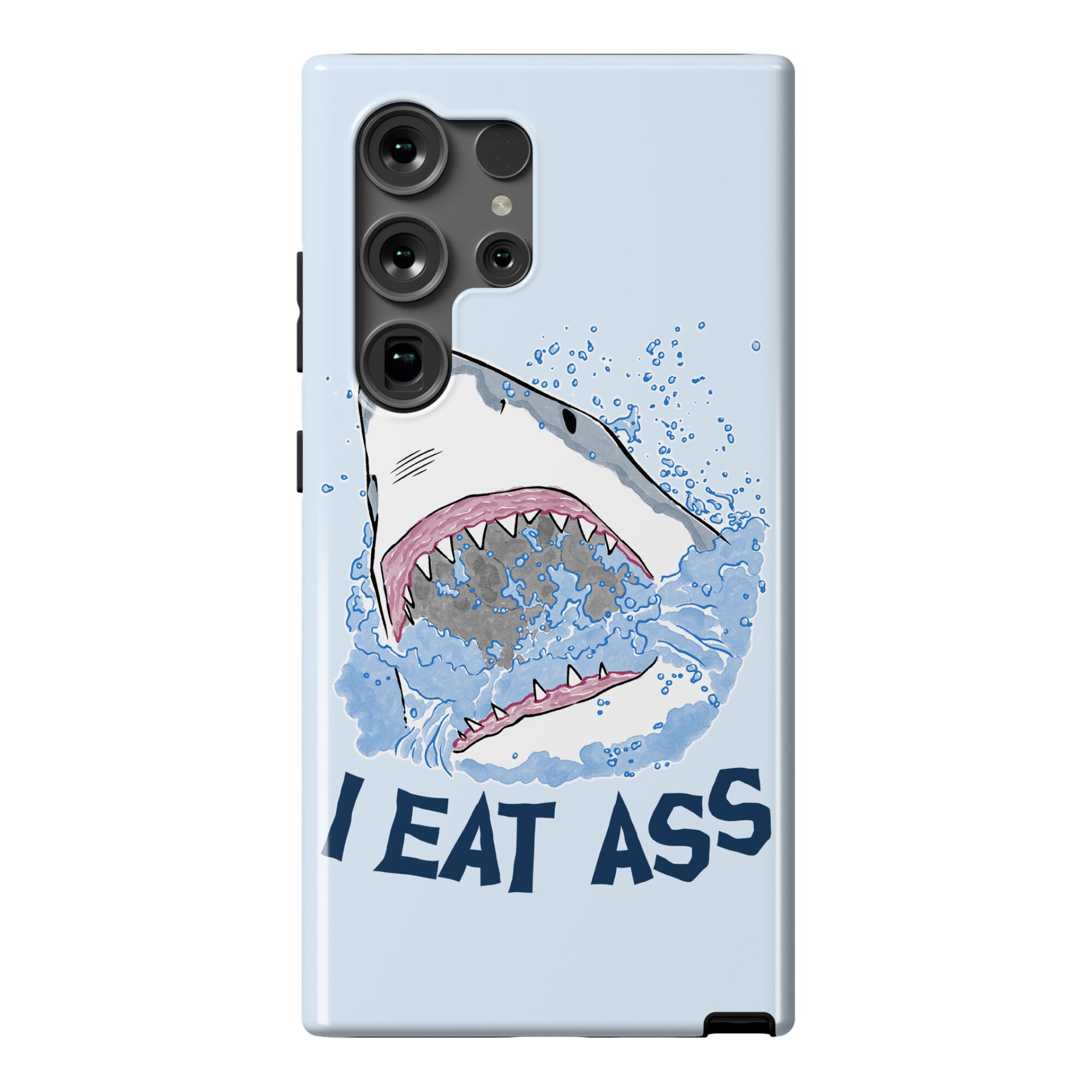 I Eat Ass Shark Phone Case