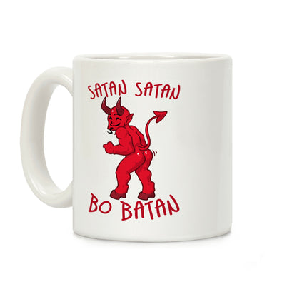 Satan Satan Bo Batan Coffee Mug
