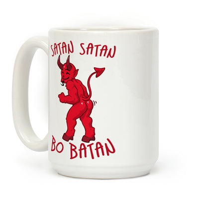 Satan Satan Bo Batan Coffee Mug