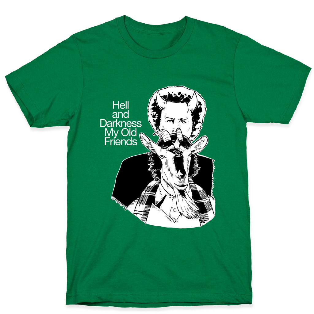 Hell And Darkness My Old Friends T-Shirt
