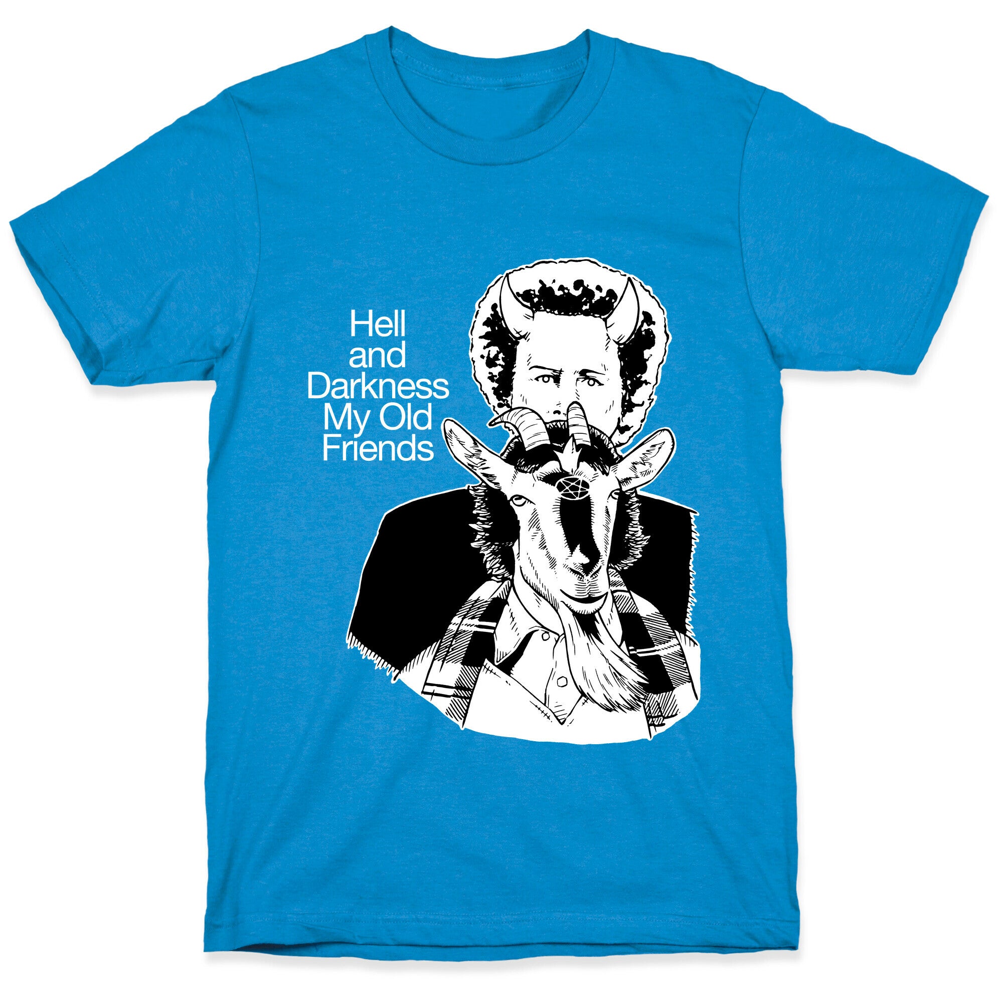 Hell And Darkness My Old Friends T-Shirt