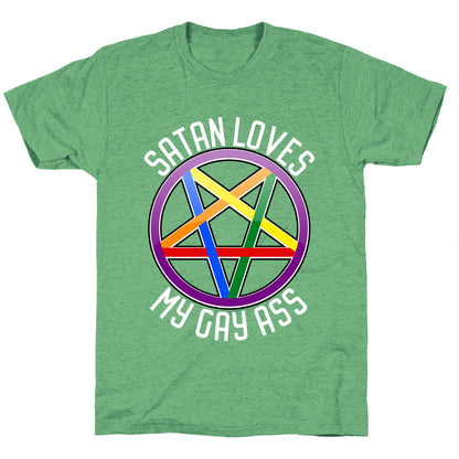 Satan Loves My Gay Ass Unisex Triblend Tee