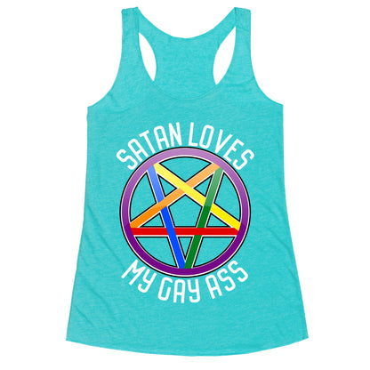 Satan Loves My Gay Ass Racerback Tank