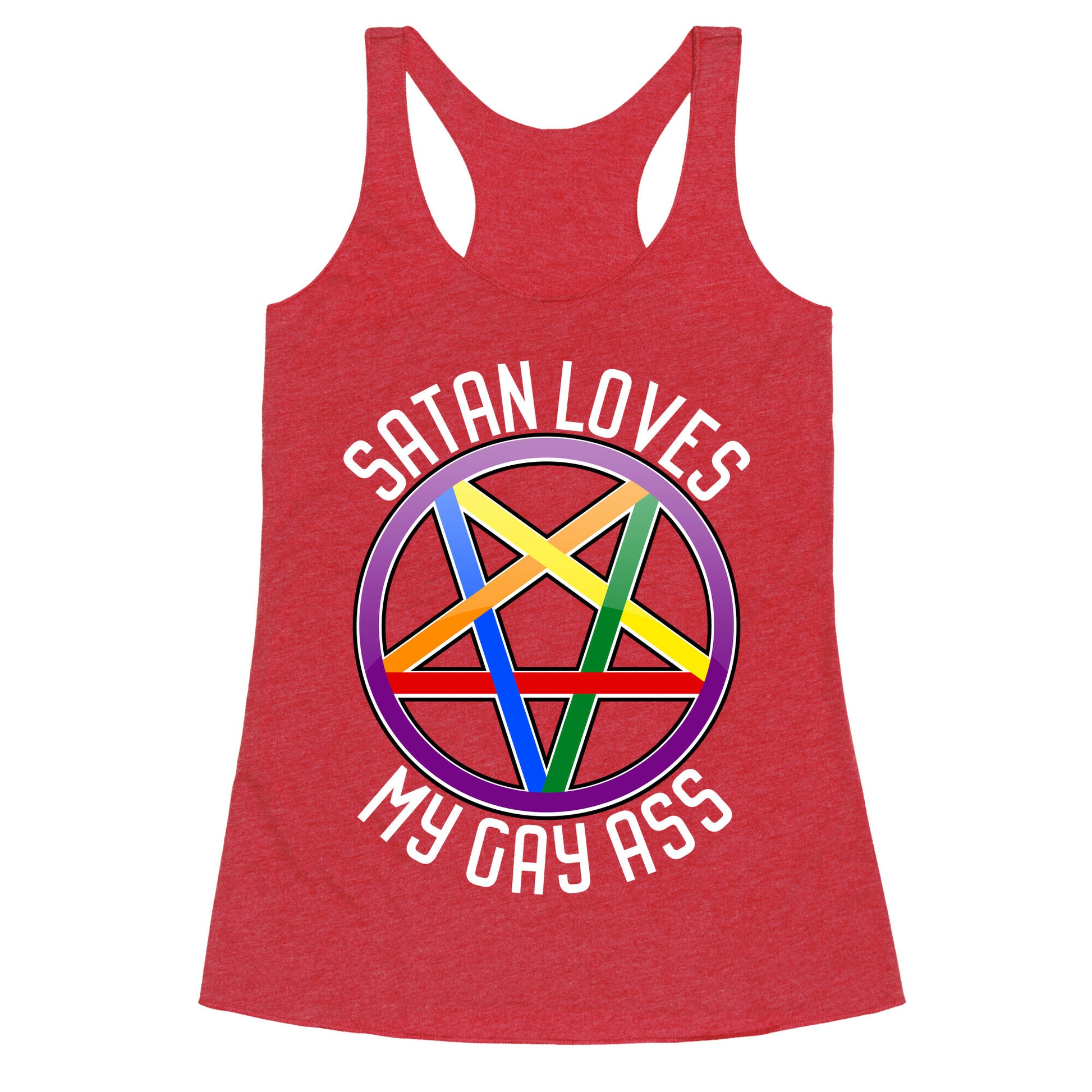 Satan Loves My Gay Ass Racerback Tank