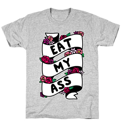 Eat My Ass Ribbon T-Shirt