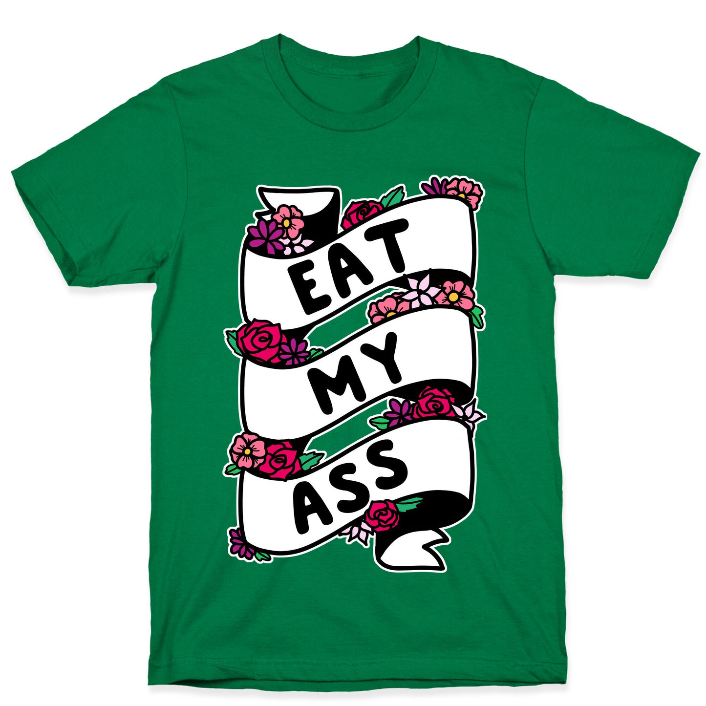 Eat My Ass Ribbon T-Shirt